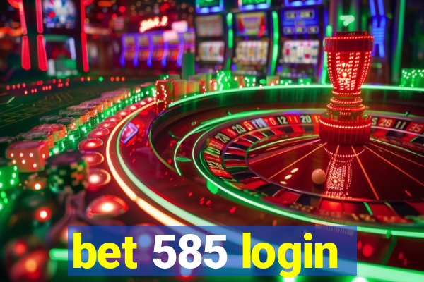 bet 585 login